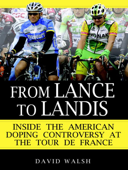 Title details for From Lance to Landis by David Walsh - Available
